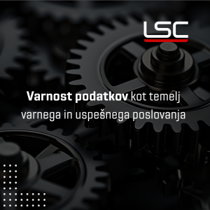 Varnost podatkov: Zakaj je ključna za vsako podjetje